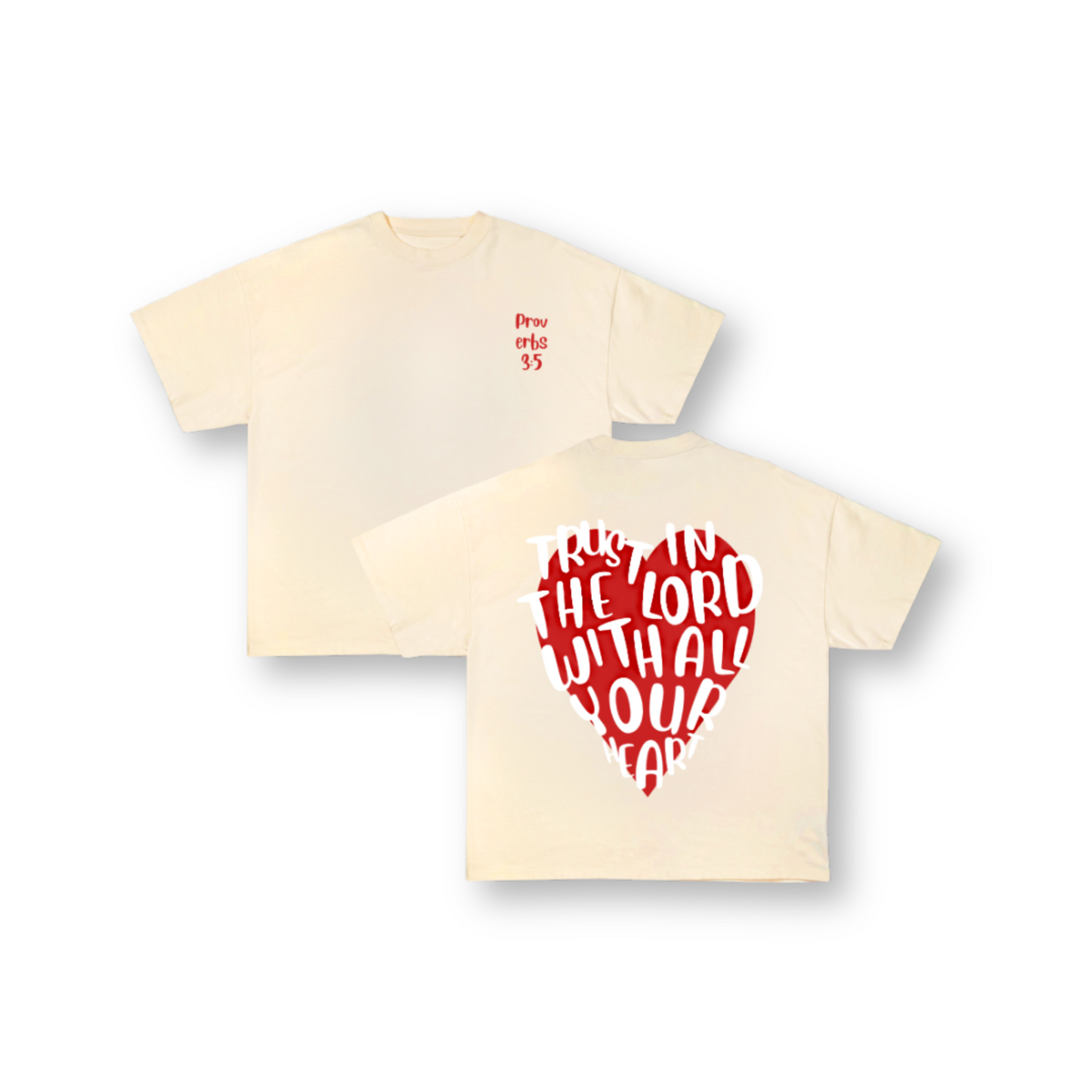 Proverbs 3:5 Tee in Cream with red heart. Christian clothing printed in New Zealand. Front and Back side. Streetwear. Stylish. Fashionable. Faith-based apparel. Love God Big. 